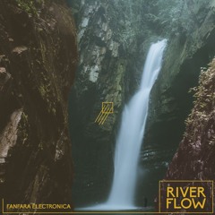 FREE DL : Fanfara Electrónica - River Flow (original mix)