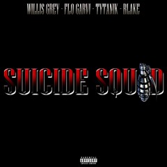 Suicide Squad - Ft. Flo Garvi, Tytanik & Blake