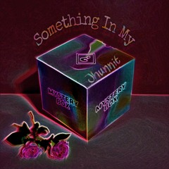 Something In My