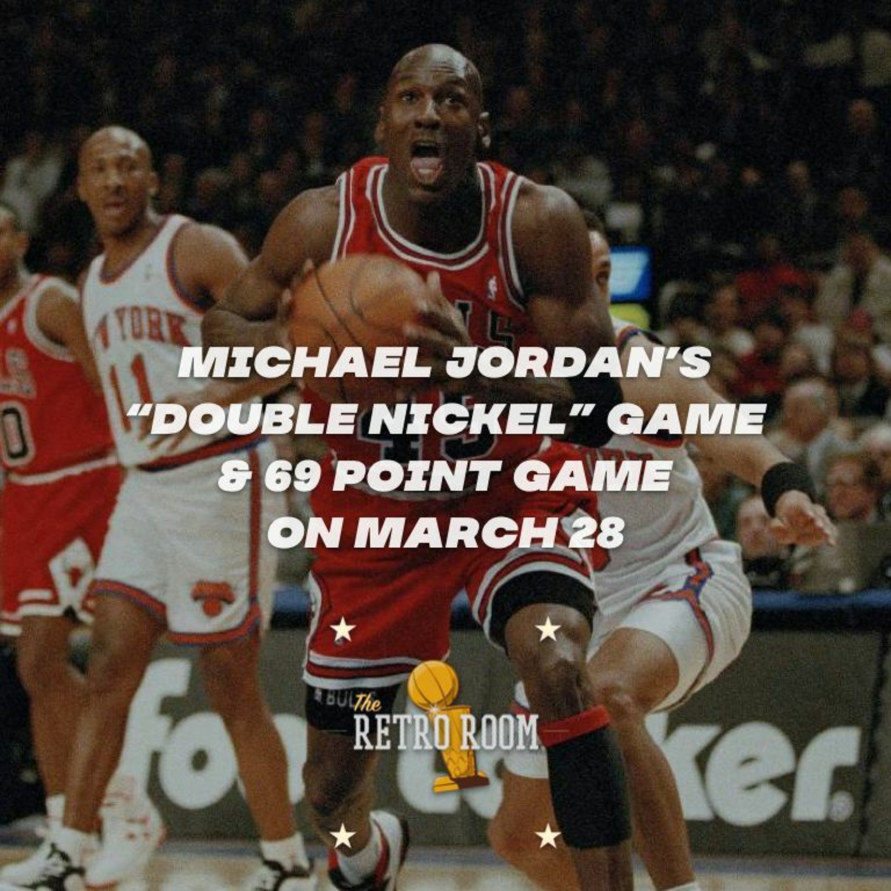 The Retro Room Ep. 9: Michael Jordan's "Double Nickel" game and 69 point game on March 28 episode artwork