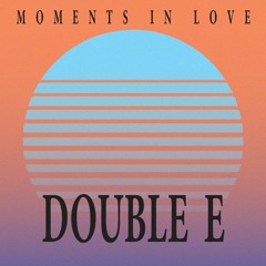 Moments In Love #2: Double E