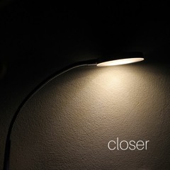 closer (demo)