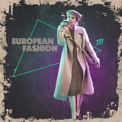 EUROPEAN FASHION (prod. xander beatz)