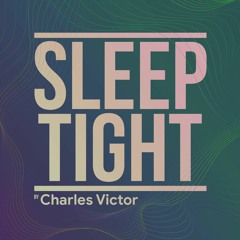 Sleep Tight (Original Mix)