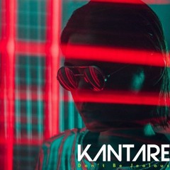 Kantare - Don't Be Jealous (Moe Turk Remix)