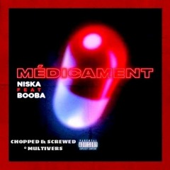 Niska - Médicament Ft. Booba (Médicament) Chopped And Screwed ° By Multivers