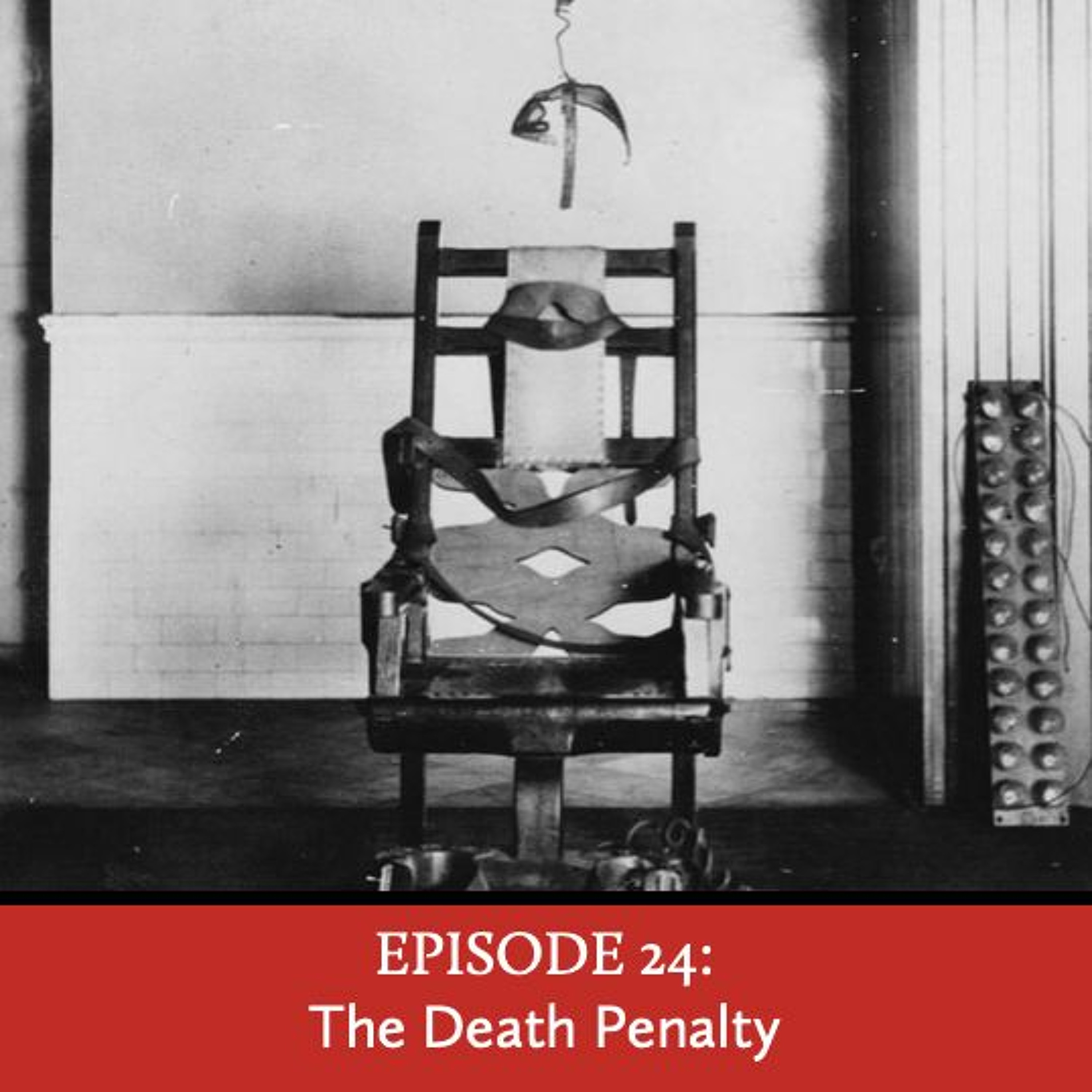 Episode 24: The Death Penalty