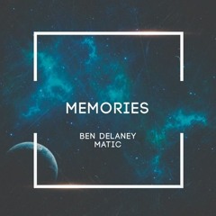 Ben Delaney & Matic - Memories (Original Mix)