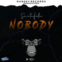Santafella-Nobody [Prod-By-Dansky-&-Zexus]