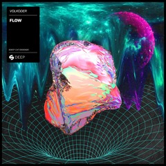 Volkoder - Flow [OUT NOW]