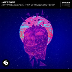 Joe Stone - Nothing Else (When I Think Of You) [Qubiko Remix] [OUT NOW]