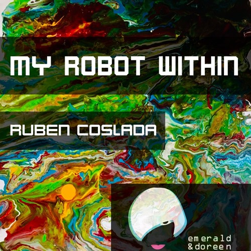 Ruben Coslada - MyRobotWithin OUT NOW!