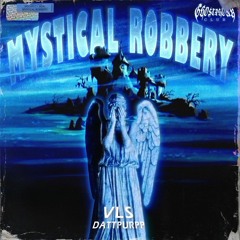 MYSTICAL ROBBERY w/ VLS