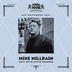 Pogo House Podcast #044 - Mike Millrain (November 2019)