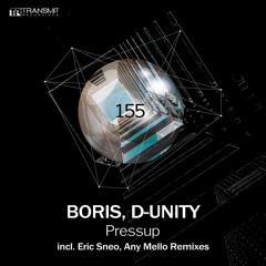 Boris, D-Unity - Pressup (Original Mix) [Transmit Recordings]