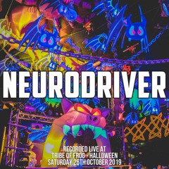 Neurodriver - Recorded at Tribe of Frog Halloween 2019