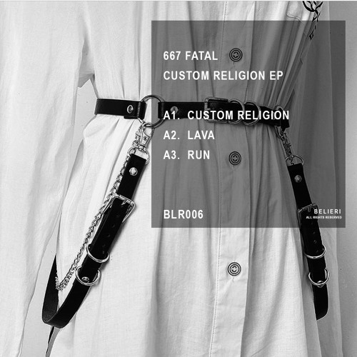 667 Fatal - Custom Religion EP [BLR006]