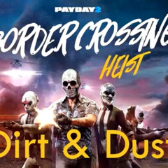 PayDay 2 - Dirt & Dust