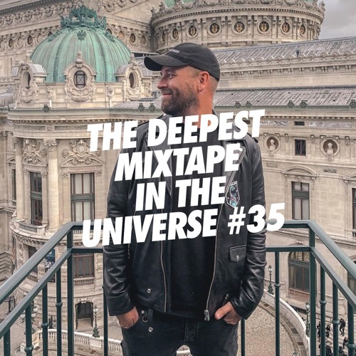 The Deepest Mixtape In The Universe #35