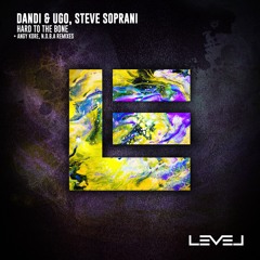 Steve Soprani, Dandi & Ugo - Hard To The Bone (Original Mix)