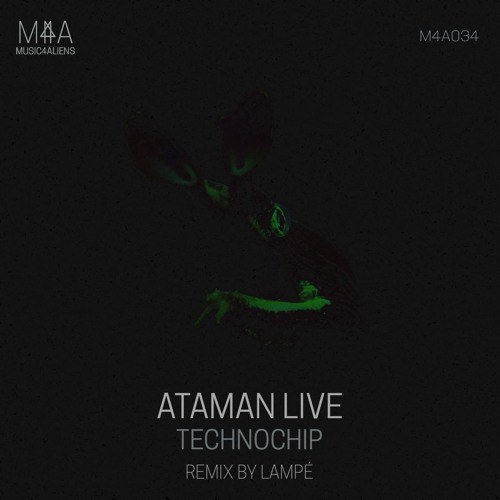 Ataman Live - Technochip (Lampe Remix)