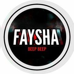 FAYSHA - Beep Beep (FREE DOWNLOAD)