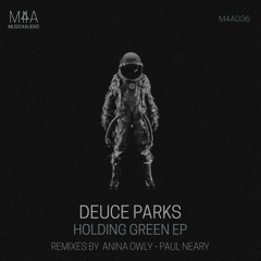 Deuce Parks - Holding White (Anina Owly Remix)