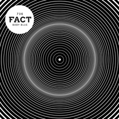 FACT mix 736 - Baby Blue (Nov '19)