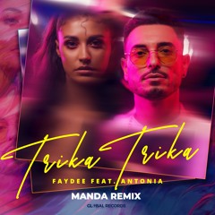 Faydee X Antonia - Trika Trika | MANDA REMIX