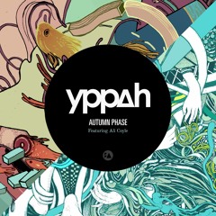 Yppah - Autumn Phase (feat. Ali Coyle)