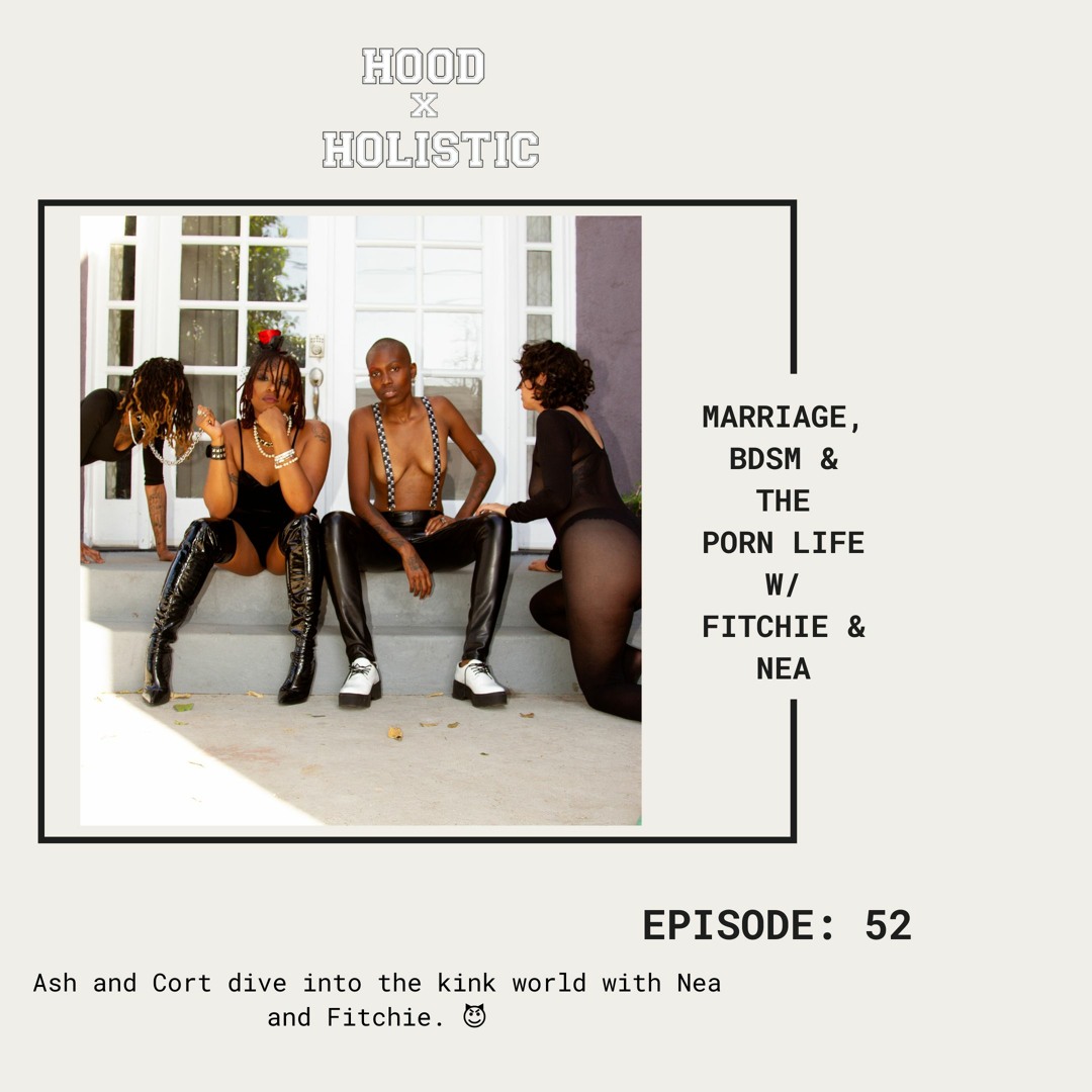 Stream episode Episode 52: Marriage, BDSM and the Porn life w Fitchie and N...