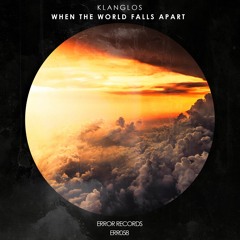 Klanglos - When The World Falls Apart (Original Mix)