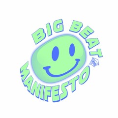 Big Beat Manifesto  *Previews*