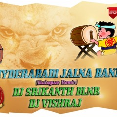 HYDERABADI JALNA BAND DIALOGUES REMIX DJ SRIKANTH BLNR AND DJ VISHRAJ