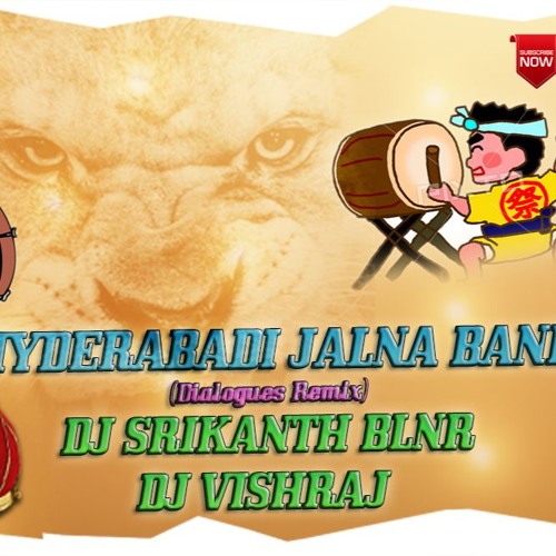 HYDERABADI JALNA BAND DIALOGUES REMIX DJ SRIKANTH BLNR AND DJ VISHRAJ