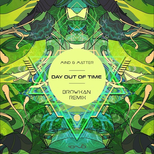 Mind & Matter - Day Out Of Time (Browkan Remix) | FREE DOWNLOAD