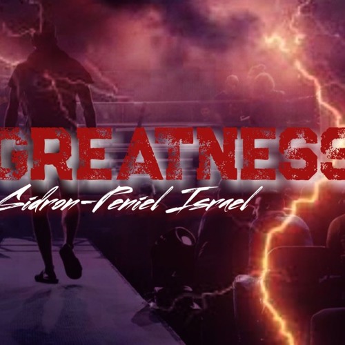 GIDRON-PENIEL ISRAEL  / GREATNESS Feat. SIS  KALAYAH