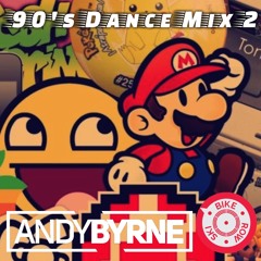 Andy Byrne - 90's Dance Mix 2