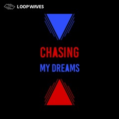 Chasing My Dreams