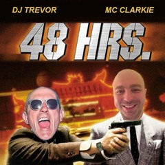 Dj Trevor Feat MC Clarkie - 48hrs !