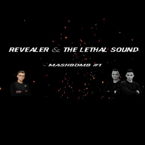 Revealer & The Lethal Sound - Mashbomb #1