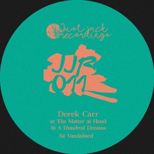 JJR011 - Derek Carr - The Matter at Hand EP