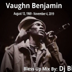 Bless Up Vaughn Benjamin Mix Dj Big Dog