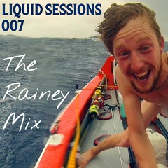 Liquid Sessions 007 - The Rainey Mix