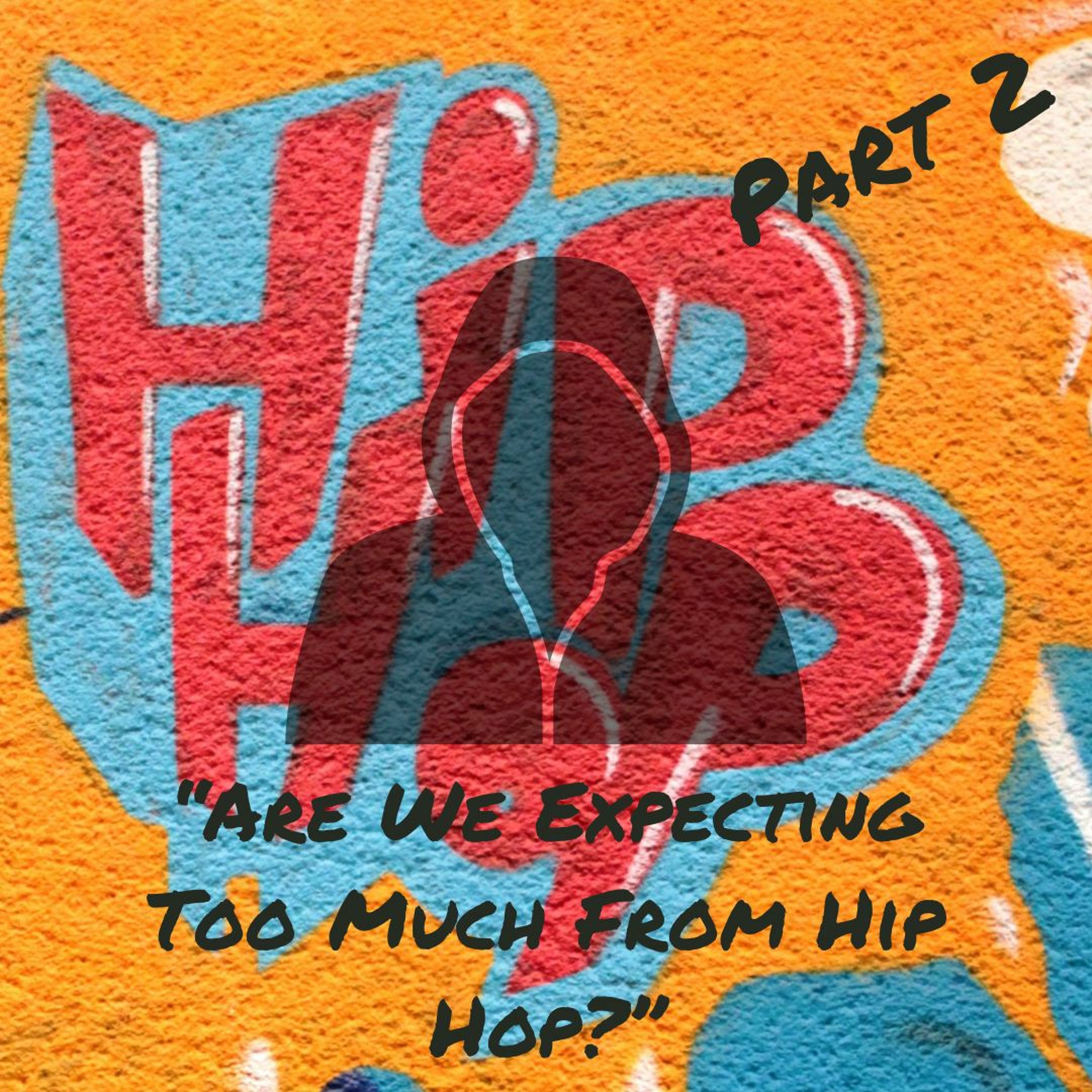 Ep. 757 2019-11-11 Hip Hop Expectations Pt 2 [11-11-2019]
