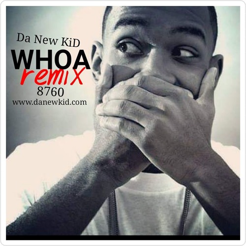 Da New Kid x Lil Baby - Whoa Remix 8760 produced by Dices