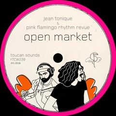 Jean Tonique & Pink Flamingo Rhythm Revue - Open Market