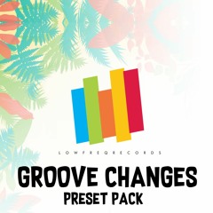 Groove Changes Preset Pack (DOWNLOAD EM COMPRAR)