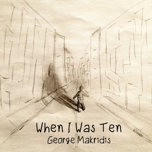 George Makridis - When I Was Ten