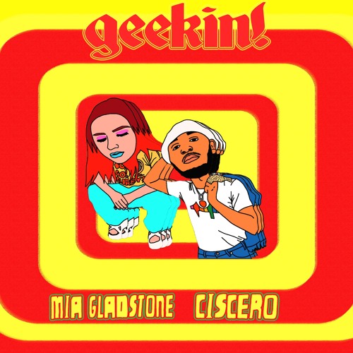 GEEKIN (ft. Ciscero)